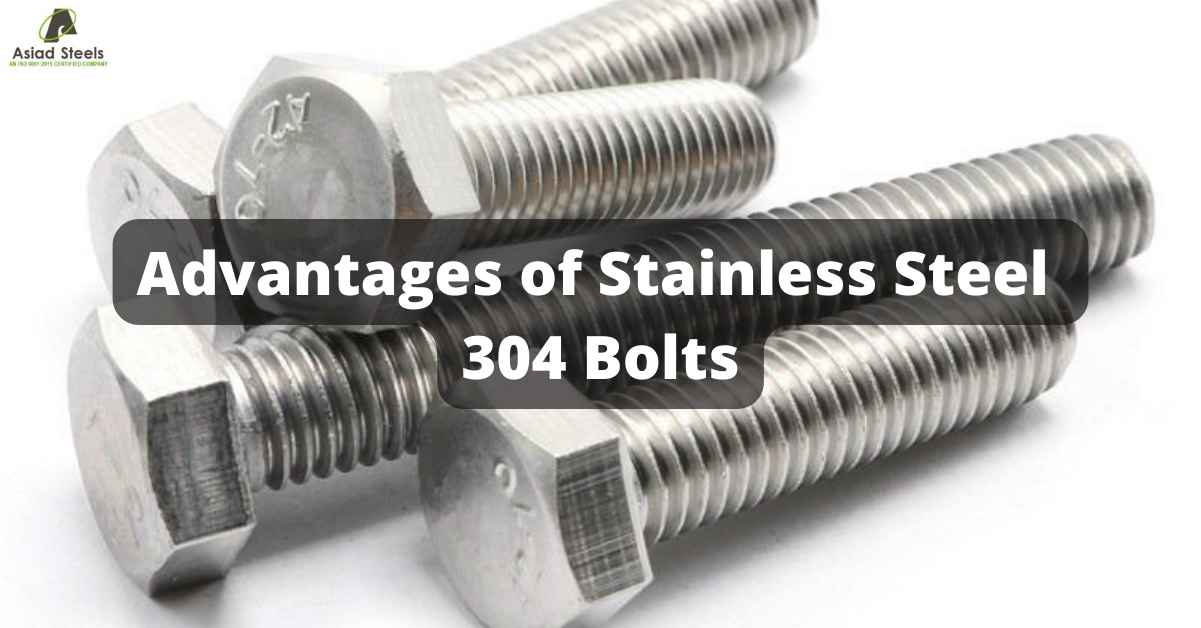 Advantages of Stainless Steel 304 Bolts