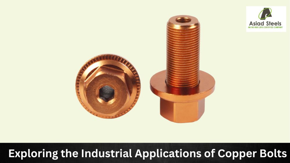 Exploring the Industrial Applications of copper bolts